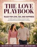 The Love Playbook: Insights & Strategies For A Fulfilling Relationship