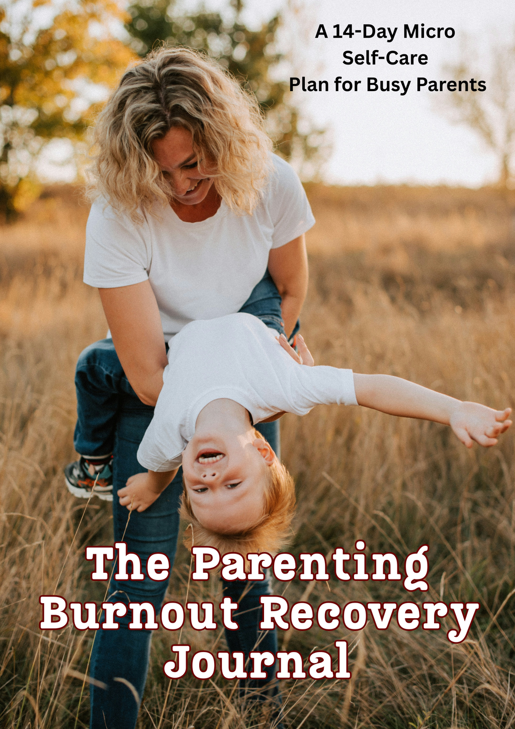The Parenting Burnout Recovery Journal